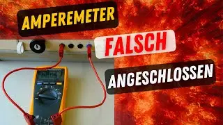 FEHLER beim Strom messen - Amperemeter FALSCH angeschlossen