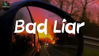 Imagine Dragons - Bad Liar (Lyrics)
