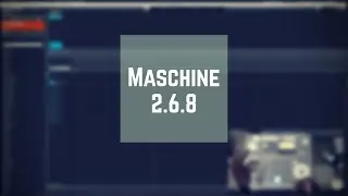 Maschine 2.6.8 Update — Bass Synth