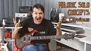 How To Play Melodic Guitar Solos Part 2: Obvious