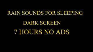 BLACK SCREEN RAIN Sounds For Sleeping - Black Screen Music to Relax, Sleep, Meditate, do Yoga
