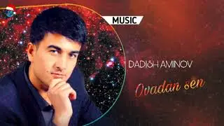 Dadish Aminov Ovadan sen | Дадиш Аминов Овадан сен (music version) 