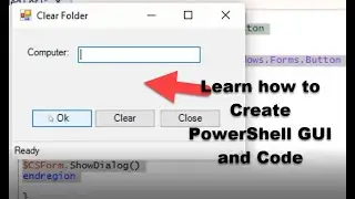 Learn how to create PowerShell GUI from scratch and Code!