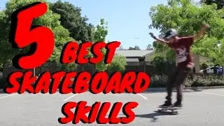 5 MOST USEFULL SKATEBOARDING SKILLS