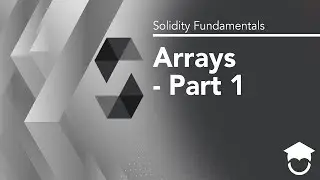 Arrays Part 1 | Solidity Fundamentals