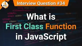 What is First Class Function in JavaScript | JavaScript Tutorials in Hindi | Interview Question #34