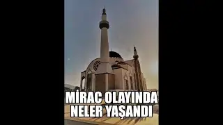 PEYGAMBER MİRAÇTA ALLAH TEALA İLE NASIL KONUŞTU! KALPLERİ TİTRETEN MİRAC ANLATIMI