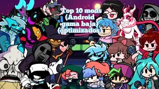 top 10 mods para friday night funkin , gama baja y optimizados, con compota chiquito