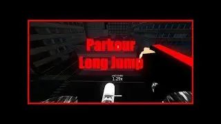 Как сделать long jump в игре Parkour в Roblox