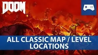 Doom 2016 - All Classic Map / Secret Level Locations / Doom & Doom II Easter Eggs