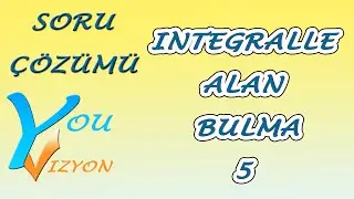 İntegralle Alan Bulma Soru Çözümü 5