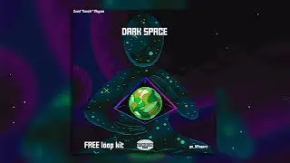 [FREE] LOOP KIT / SAMPLE PACK - *Dark Space* (Melodic, SoFaygo, Rich Amiri, SSG Kobe, Tana)