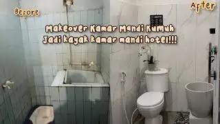 MAKEOVER KAMAR MANDI KUMUH FULL PART!🥰
