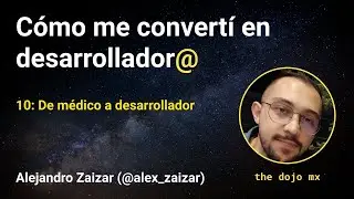 10: De Médico a Desarrollador