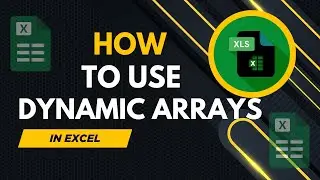 How to Use Dynamic Arrays in Excel | What is a Dynamic Array Formula in Excel 