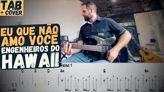 Eu que não amo você - Engenheiros do Hawaii - Tab + Cover - Guitarra