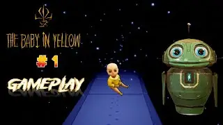New Update | The Baby In Yellow Gameplay #1