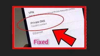 Private DNS network problem | private dns couldn't connectproblem | private dns kya hai 