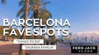MY FAVORITE SPOTS IN BARCELONA | (Travel Tips) 