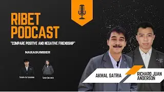 Apa sih bedanya Negatif & Positif Friendship?? | RIBET Podcast