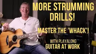 More Strumming Drills!