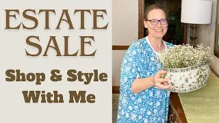 Estate Sale Shop With Me & Style~Shop With Me At An Estate Sale~Styling Thrifted Finds