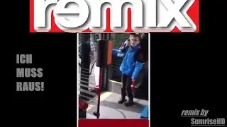 Ich muss raus! (remix)