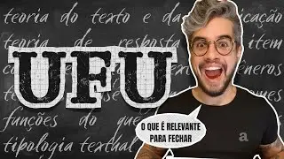 PROVA UFU - o que saber para fechar Português