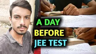 MY HONEST TEST PREPARATION || A DAY BEFORE TEST || JEEPREPVLOG