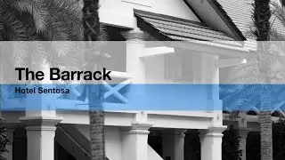 The Barrack  Hotel Sentosa 2022