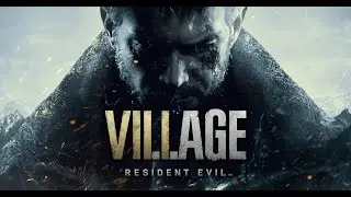 Прохождение Resident Evil 8: Village — Часть 5