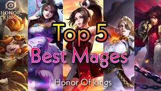 Honor of Kings : Top 5 Best Mages
