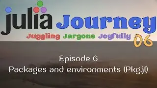 Packages and environments (Pkg.jl) - Julia Journey ep. 6