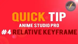 Quick Tip | Relative Keyframe | Anime Studio Pro