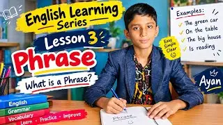 What is a Phrase in English Grammar? | Phrase Definition & Examples | Lesson 3