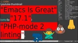 Emacs is great - EP 17.1 - php-mode 2 linting