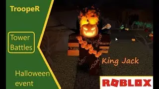 King Jack, almost... Tower Battles [ROBLOX]