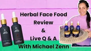 Herbal Face Food Review Serum 30% off code Missy30 & Live Q & A with Michael Zenn #herbalfacefood