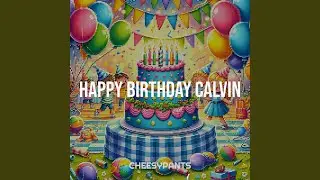 Happy Birthday Calvin