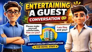 Entertaining a Guest Conversation - Improve English Speaking Skills