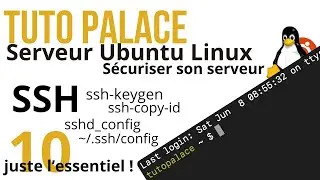 Ep 10 - Ubuntu SSH - SSHd - config -  Sécuriser un serveur