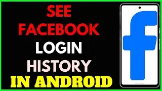 How to Check Facebook Login History Mobile