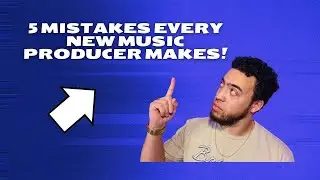 5 Mistakes Every New Music Producer Makes! (For Beginner Music Producers) AVOID THEM!!