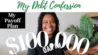 MY $100,000+ DEBT CONFESSION 2023 | DEBT PAYOFF PLAN | ROCHELLE ADAMSON BUDGETS