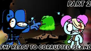 FNF React To Battle For Corrupted Island 2.0 Part 2 // Learning With Pibby BFB // FNF Mod // 