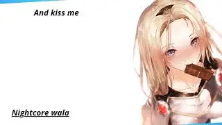 Nightcore - Kiss me close your eyes ( Lyrics )
