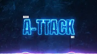 A-ttack Radio 001 - mixed by Jones Vendera