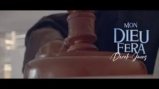 MON DIEU FERA | Derek-Jones ( Clip officiel)