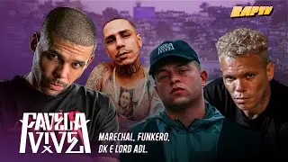 ESPECIAL FAVELA VIVE COM MARECHAL, FUNKERO, DK E LORD ADL! 🔥