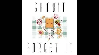 Gambit - Forget It (prod. ZTK)